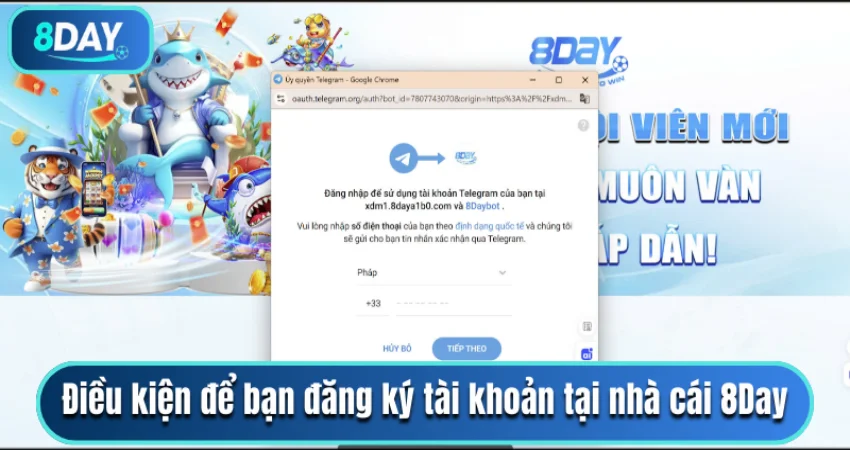 Điều kiện để bạn đăng ký tài khoản tại nhà cái 8Day